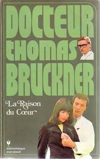 Livrenpoche : Docteur Thomas Bruckner Tome II : La raison du coeur - Gerd Hafner - Livre