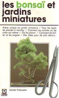 Livrenpoche : Les bonsaï et jardins miniatures - Daniel Puiboube - Livre