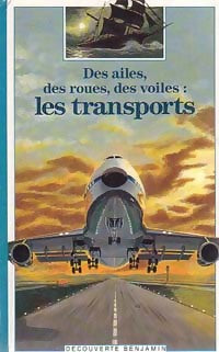 Livrenpoche : Des ailes, des roues, des voiles : les transports - Brigitte Coppin - Livre
