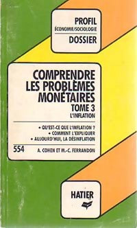 Livrenpoche : Comprendre les problèmes monétaires Tome III : L'inflation - Albert Cohen, Marie-Christine Ferrandon - Livre