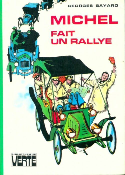 Michel fait un rallye - Georges Bayard -  Bibliothèque verte (3ème série) - Livre