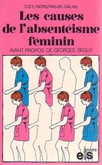 Livrenpoche : Les causes de l'absentéisme féminin - C.G.T. - Livre