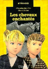 Livrenpoche : Les chevaux enchantés - Chrystine Brouillet - Livre
