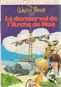 Livrenpoche : Le dernier vol de l'Arche de Noé - Walt Disney - Livre