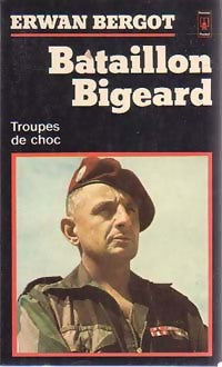 Bataillon Bigeard - Erwan Bergot - Livre