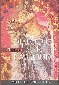 Livrenpoche : Dialogue sur l'amour - Plutarque - Livre