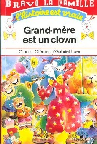 Livrenpoche : Grand-mère est un clown - Claude Clément - Livre