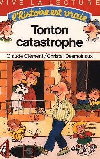 Livrenpoche : Tonton catastrophe - Claude Clément - Livre