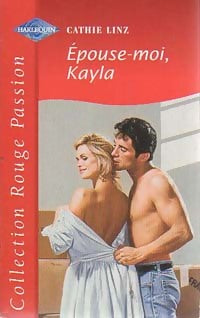 Livrenpoche : Epouse-moi, Kayla - Cathie Linz - Livre