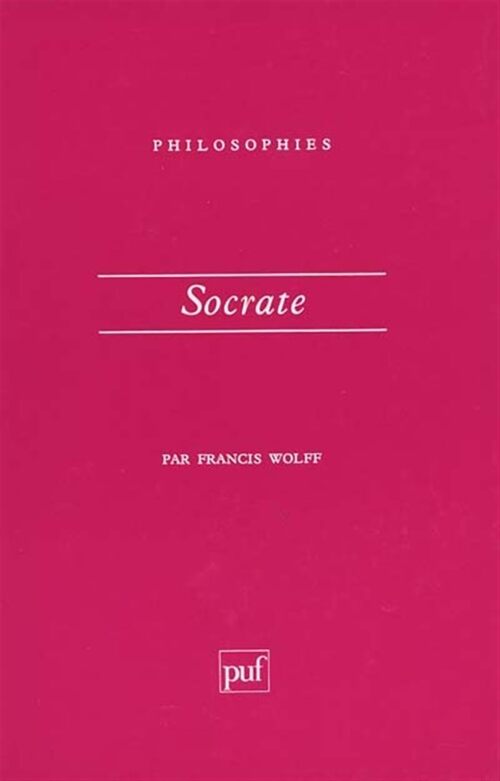 Socrate - Francis Wolff - Livre