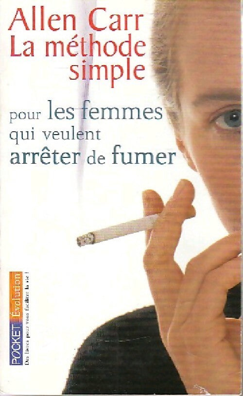 Livrenpoche : La méthode simple pour les femmes qui veulent arrêter de fumer - Allen Carr - Livre