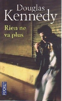 Livrenpoche : Rien ne va plus - Douglas Kennedy - Livre