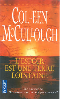 L'espoir est une terre lointaine - Colleen McCullough -  Pocket - Livre