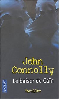 Livrenpoche : Le baiser de Caïn - John Connolly - Livre