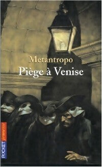 Livrenpoche : Piège à Venise - Metantropo - Livre