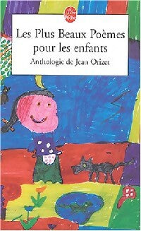 Livrenpoche : Les plus beaux poèmes pour les enfants - Jean Orizet - Livre