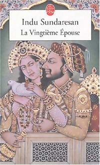 Livrenpoche : La vingtième épouse - Indu Sundaresan - Livre