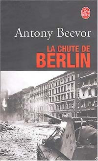 Livrenpoche : La chute de Berlin - Antony Beevor - Livre