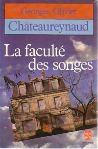 La faculté des songes - Georges-Olivier Châteaureynaud -  Le Livre de Poche - Livre
