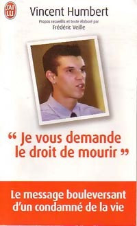 Livrenpoche : Je vous demande le droit de mourir - Vincent Humbert - Livre
