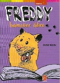 Livrenpoche : Freddy, hamster libre - Dietlof Reicher - Livre