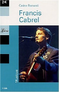 Francis Cabrel - Carine Bernardi -  Librio - Livre