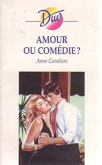 Livrenpoche : Amour ou comédie ? - Anne Cavalière - Livre