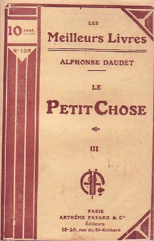 Le petit chose Tome III - Alphonse Daudet -  Les meilleurs livres - Livre