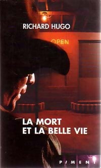 Livrenpoche : La mort et la belle vie - Hugo Richard - Livre