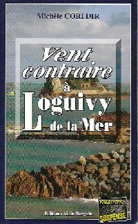 Livrenpoche : Vent contraire à Loguivy-de-la-mer - Michèle Corfdir - Livre