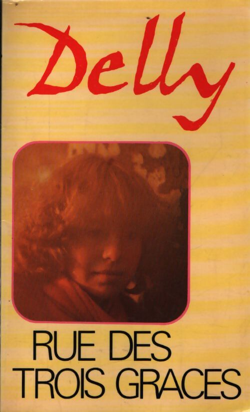 Rue des Trois-Grâces - Delly - Livre