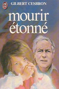 Livrenpoche : Mourir étonné - Gilbert Cesbron - Livre