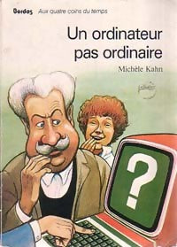 Livrenpoche : Un ordinateur pas ordinaire - Michèle Kahn - Livre