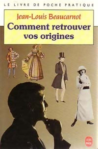Livrenpoche : Comment retrouver vos origines - Jean-Louis Beaucarnot - Livre
