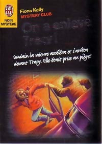 Livrenpoche : On a enlevé Tracy! - Fiona Kelly - Livre