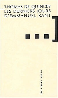 Livrenpoche : Les derniers jours d'Emmanuel Kant - Thomas De Quincey - Livre