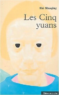 Livrenpoche : Les cinq yuans - Shuqing Shi - Livre