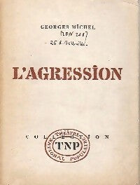 L'Agression - Georges Michel -  Théâtre National Populaire - Livre