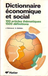 Dictionnaire économique et social - Janine Brémond ; Alain Geledan -  J. Brémond - Livre