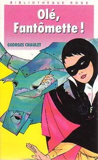 Livrenpoche : Olé, Fantômette ! - Georges Chaulet - Livre