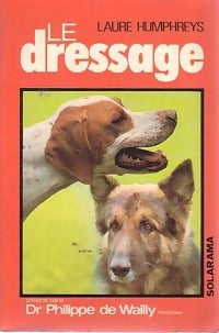 Livrenpoche : Le dressage - Laure Humpreys - Livre