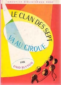Le clan des sept va au cirque - Enid Blyton -  Bibliothèque rose (2ème série - Nouvelle Bibliothèque Rose) - Livre
