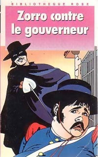 Zorro contre le gouveneur - Jean-Claude Deret -  Bibliothèque rose (4ème série) - Livre