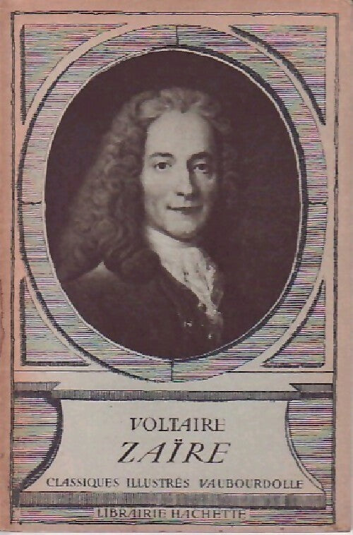 Zaïre - Voltaire -  Classiques illustrés Vaubourdolle - Livre
