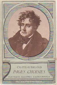 Pages choisies Tome I  - François René Chateaubriand -  Classiques illustrés Vaubourdolle - Livre