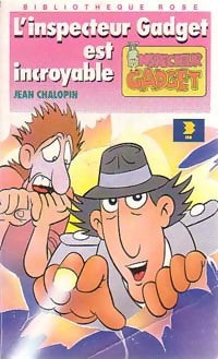 Livrenpoche : L'inspecteur gadget est incroyable - Jean Chalopin - Livre