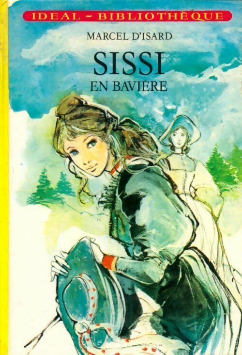 Livrenpoche : Sissi en Bavière - Marcel D'Isard - Livre