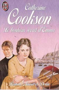 Livrenpoche : Le bonheur secret d'Emma - Catherine Cookson - Livre
