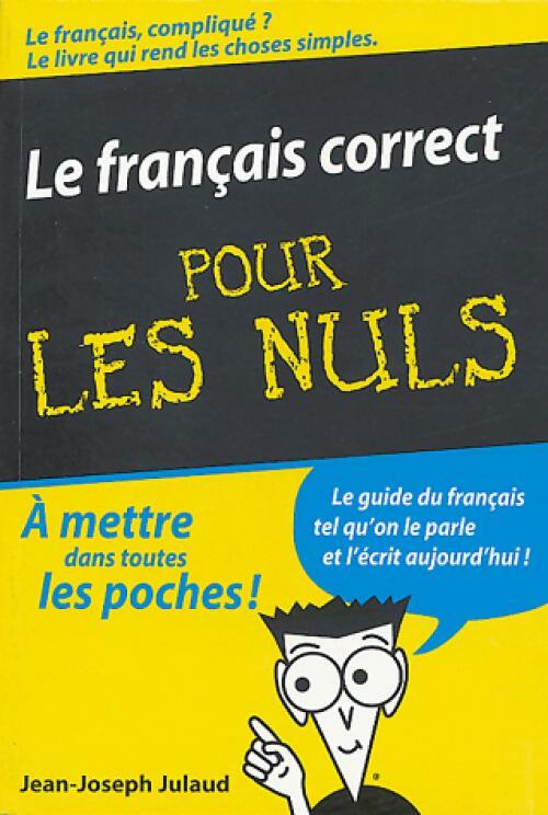 Livrenpoche : Le français correct pour les nuls - Jean-Joseph Julaud - Livre