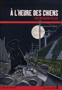 Livrenpoche : A l'heure des chiens - Evelyne Brisou-Pellen - Livre